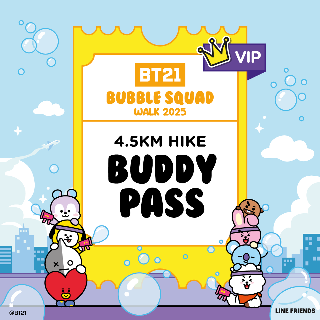 [VIP] BT21 Bubble Squad - 4.5KM Hike Buddy Bundle Ticket (29 March 2025)